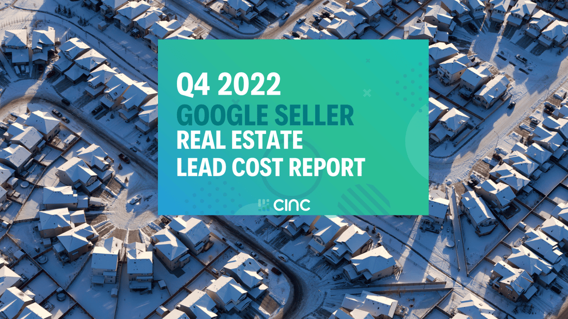 Real Estate Lead Cost Report for Sellers on Google Q4 2022 Update